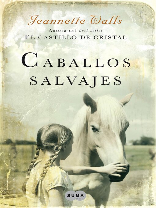 Title details for Caballos salvajes by Jeannette Walls - Available